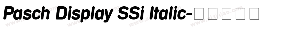 Pasch Display SSi Italic字体转换